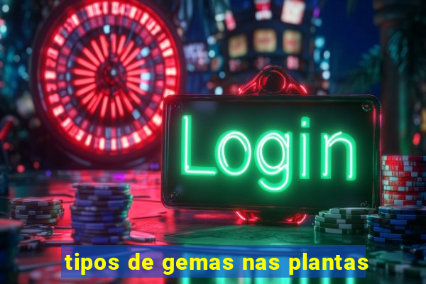 tipos de gemas nas plantas